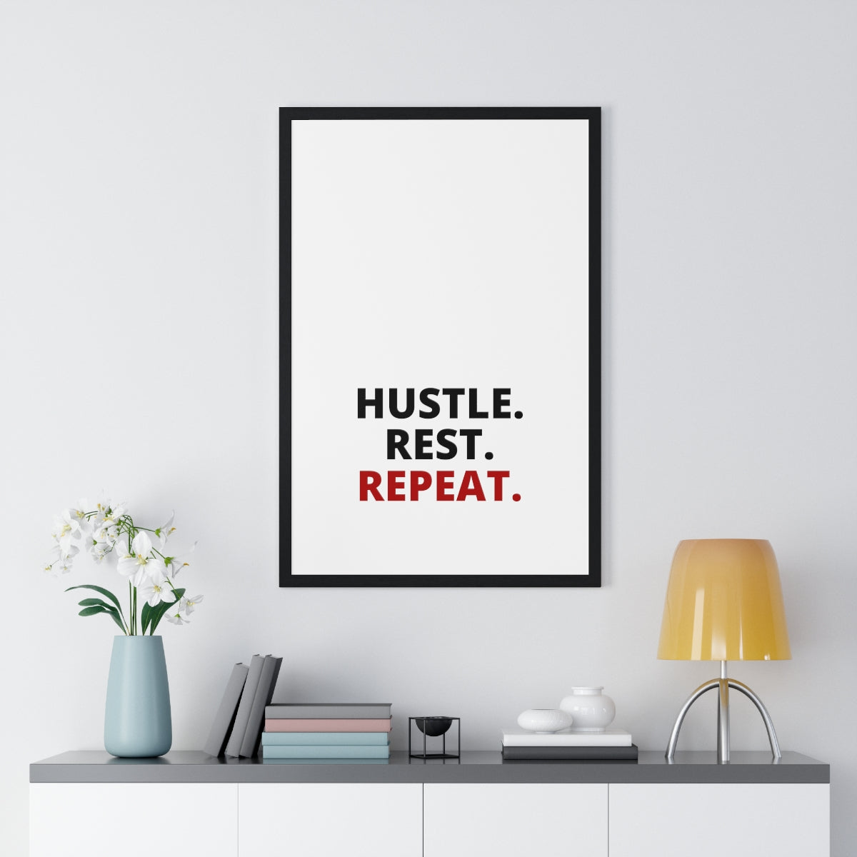 Hustle. Rest. Repeat. - Premium Framed Vertical Poster