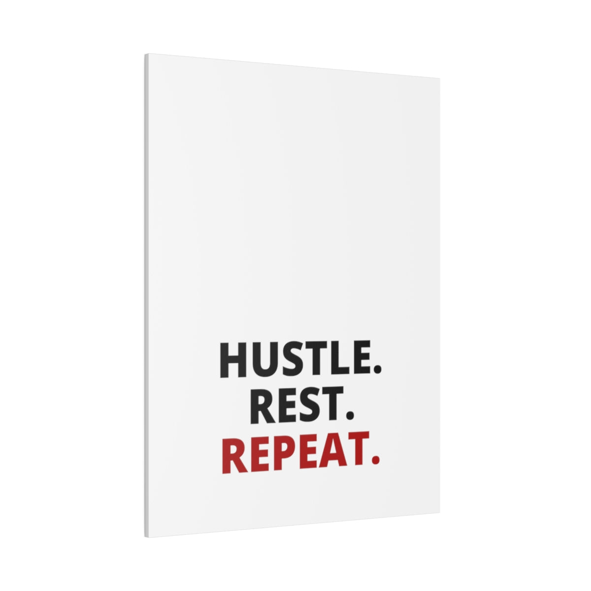 Hustle. Rest. Repeat. - Matte Canvas, Stretched, 0.75"