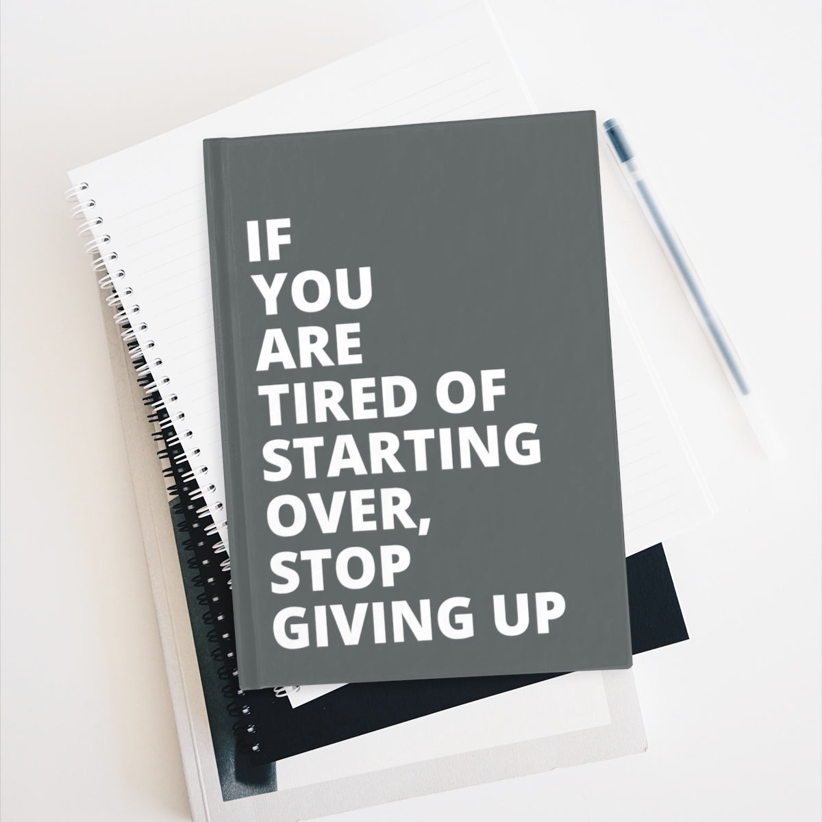 If You Are Tired Of Starting Over, Stop Giving Up - Journal - Dark Grey - Ruled Line