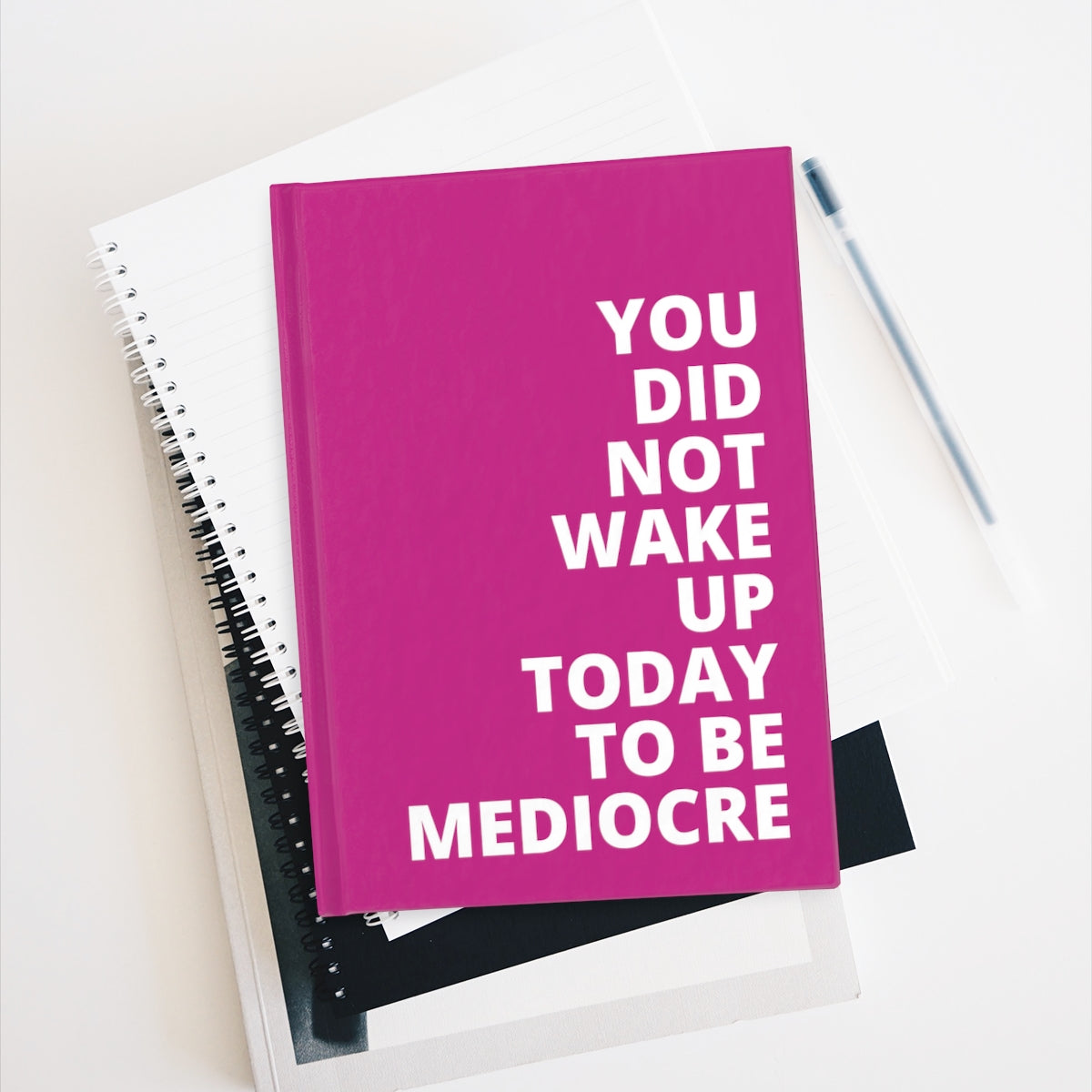 You Did Note Wake Up Today To Be Mediocre - Journal - Pink - Blank Pages