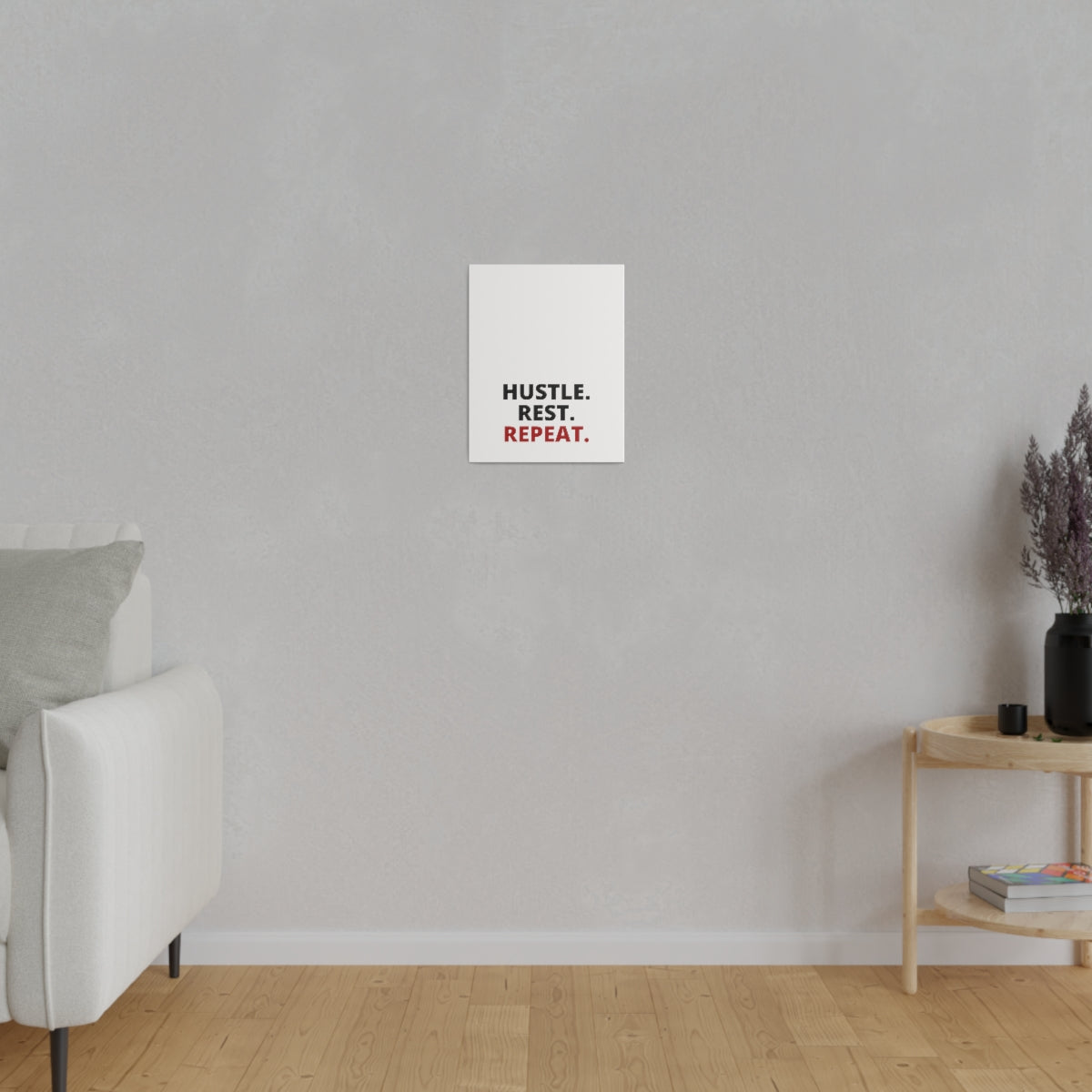 Hustle. Rest. Repeat. - Matte Canvas, Stretched, 0.75"