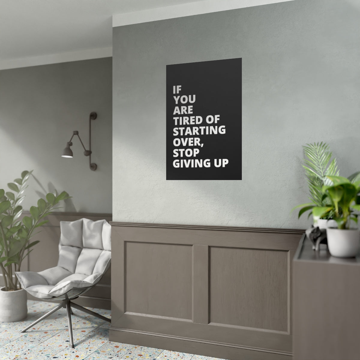 If You Are Tired Of Starting Over, Stop Giving Up - Black - Poster