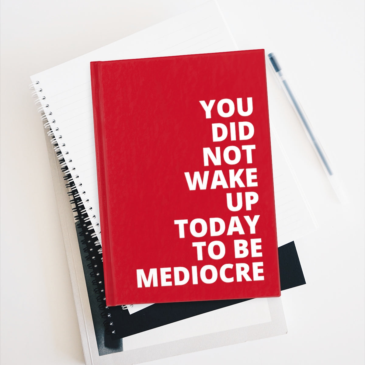 You Did Note Wake Up Today To Be Mediocre - Journal - Dark Red - Blank Pages