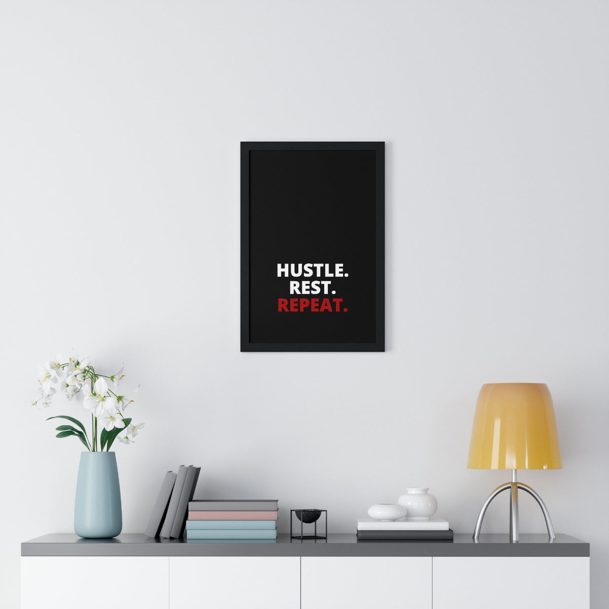 Hustle. Rest. Repeat. - Black - Premium Framed Vertical Poster