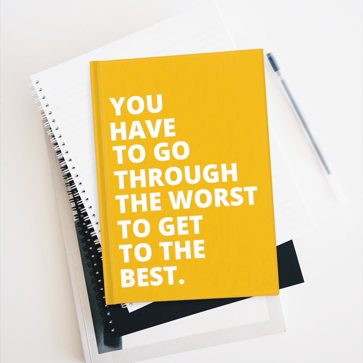 You Have To Go Through The Worst To Get To The Best - Journal - Yellow - Ruled Line