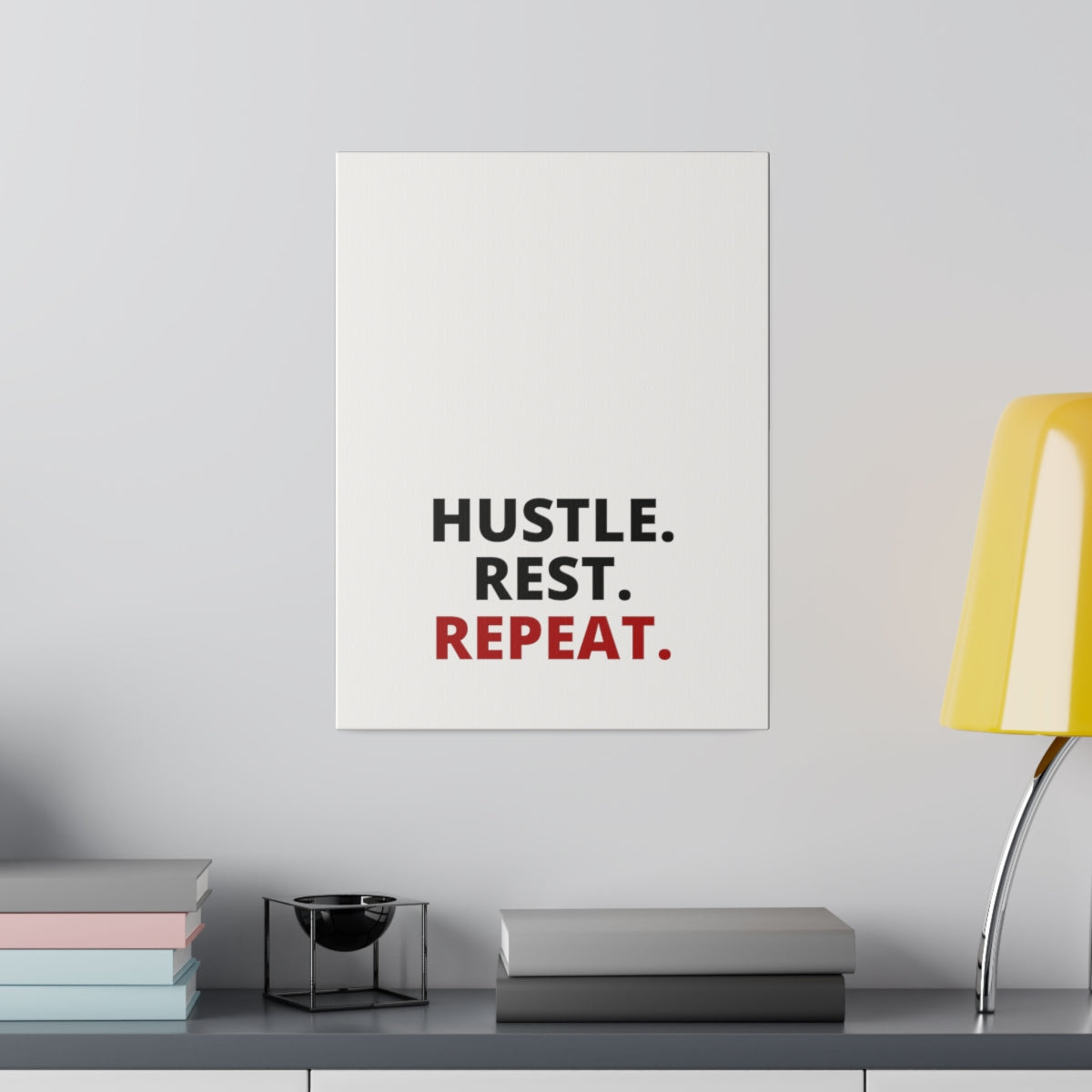 Hustle. Rest. Repeat. - Matte Canvas, Stretched, 0.75"