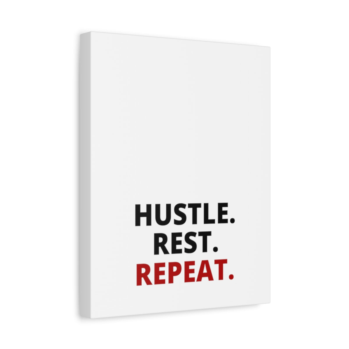 Hustle. Rest. Repeat. - Matte Canvas, Stretched, 1.25"