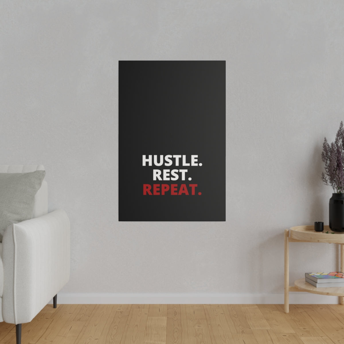 Hustle. Rest. Repeat. - Black - Matte Canvas, Stretched, 0.75"