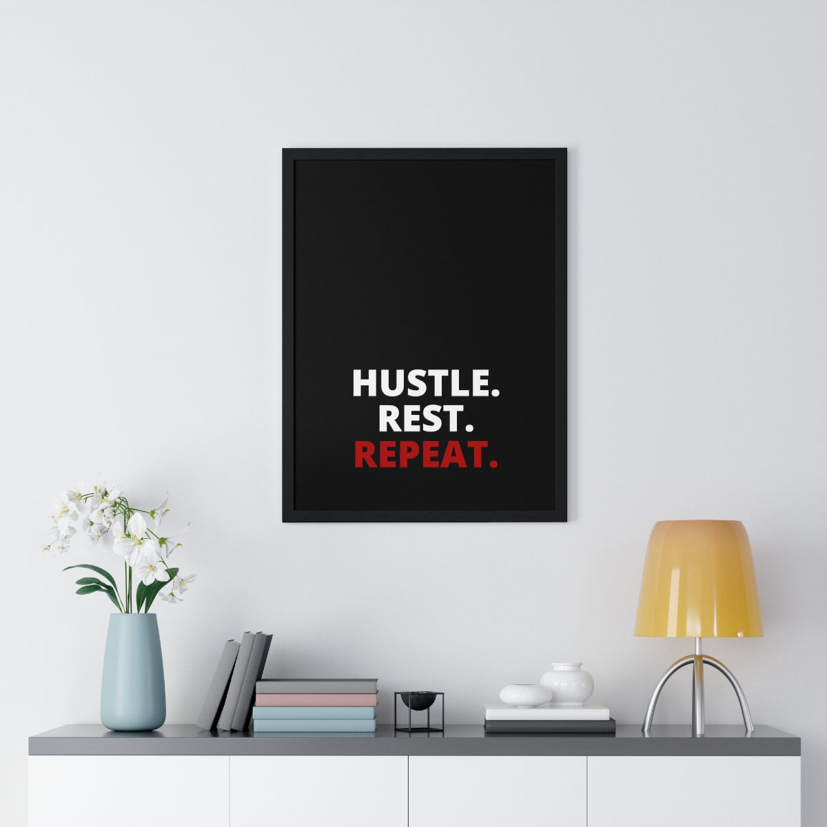 Hustle. Rest. Repeat. - Black - Premium Framed Vertical Poster