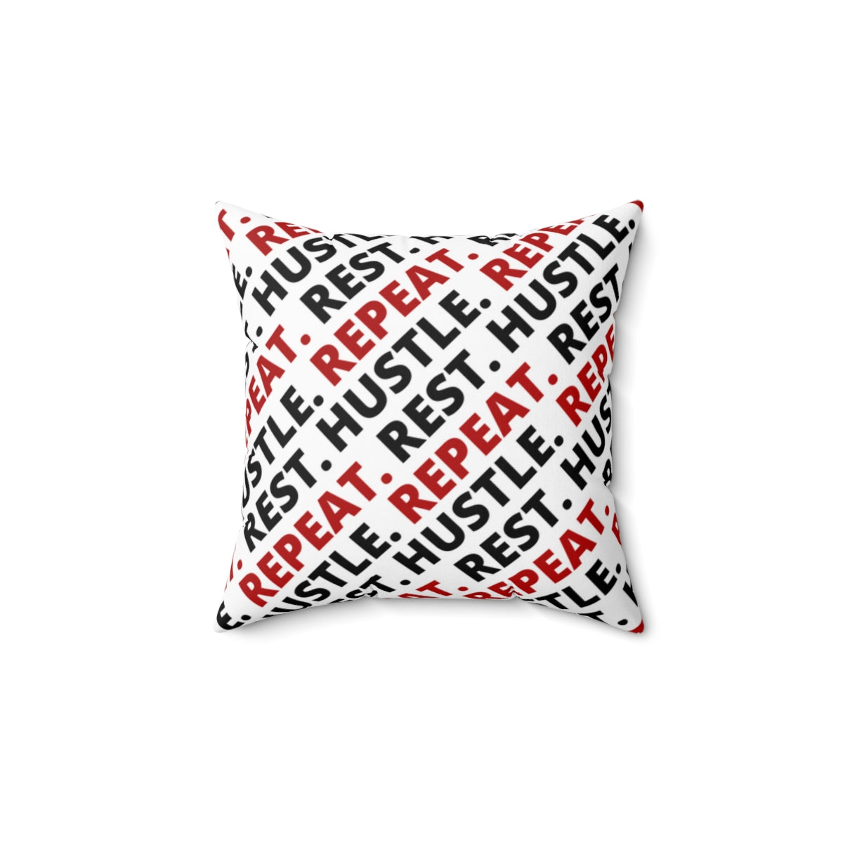 Hustle. Rest. Repeat. Spun Polyester Square Pillow