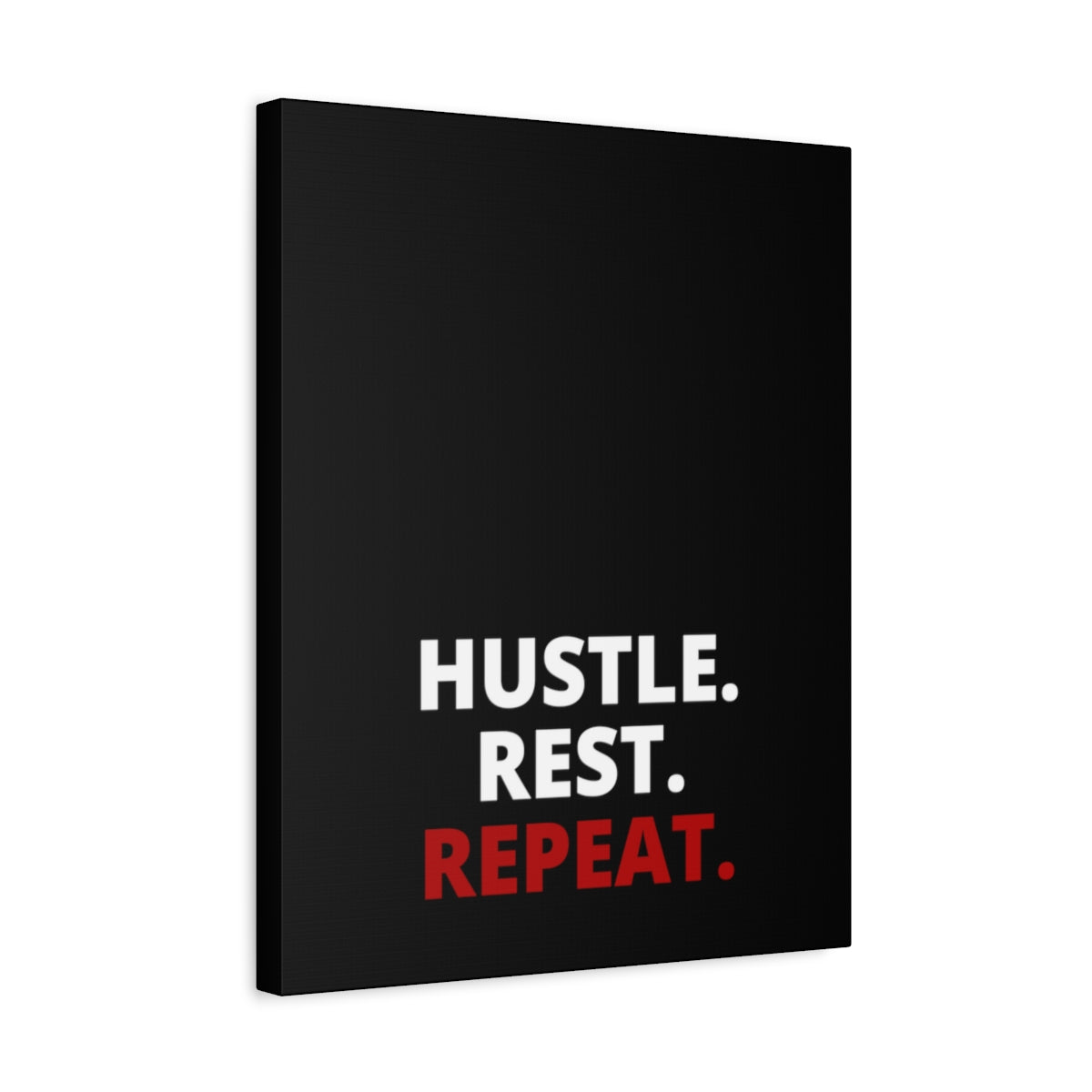 Hustle. Rest. Repeat. - Black - Matte Canvas, Stretched, 1.25"