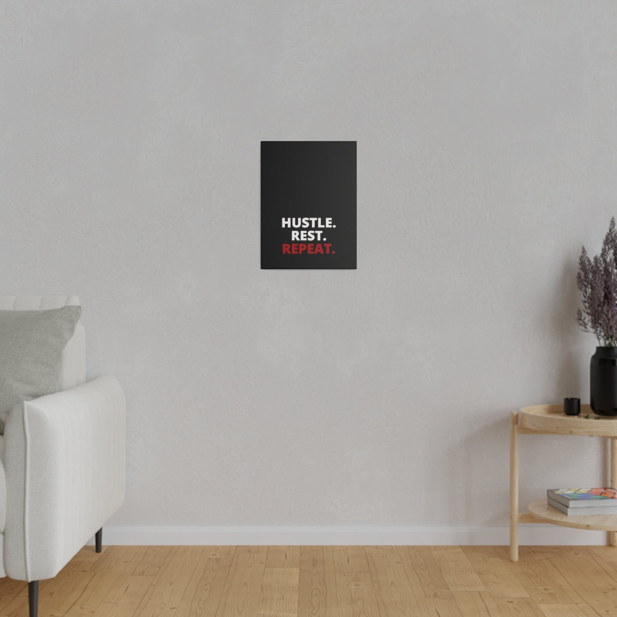 Hustle. Rest. Repeat. - Black - Matte Canvas, Stretched, 0.75"