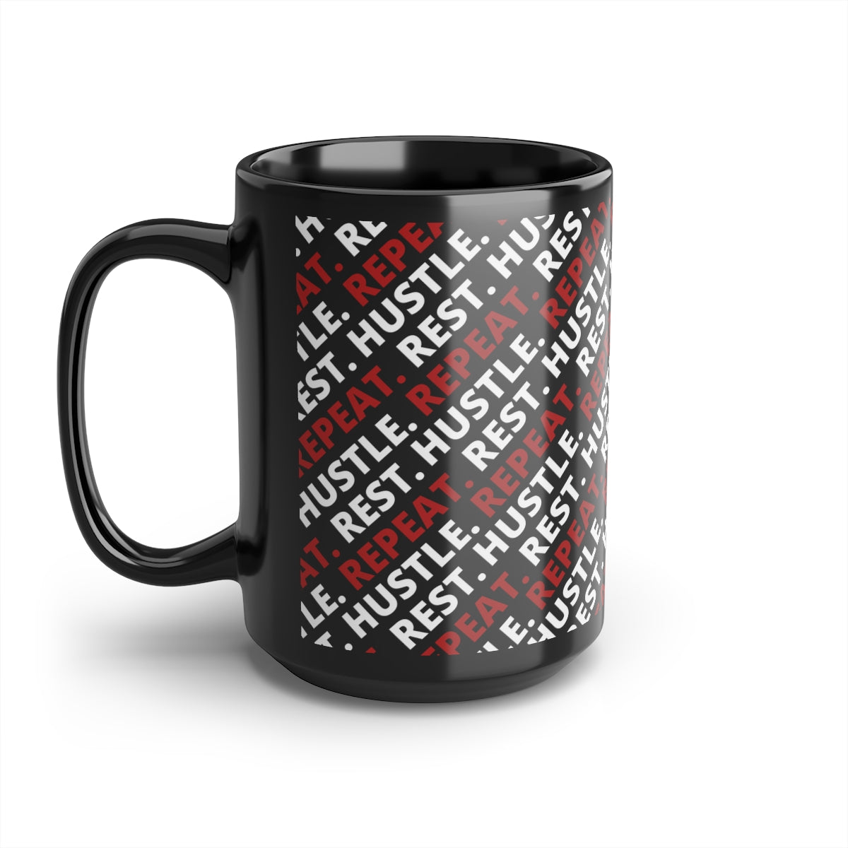 Hustle. Rest. Repeat. Black Mug, 15oz