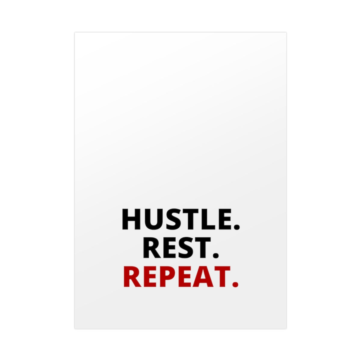 Hustle. Rest. Repeat. - Poster