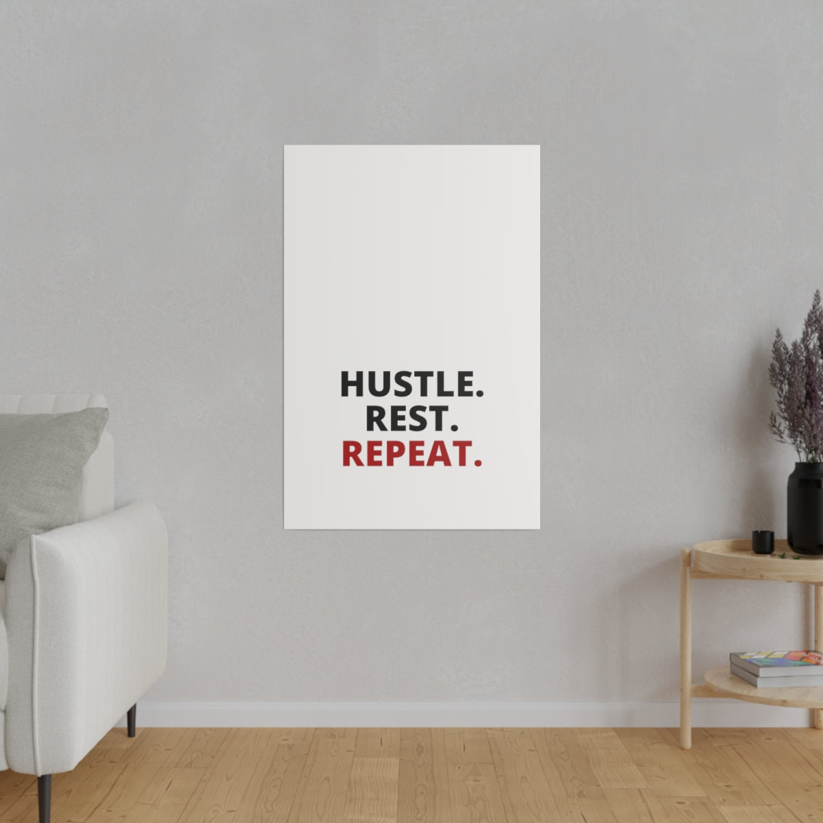 Hustle. Rest. Repeat. - Matte Canvas, Stretched, 0.75"