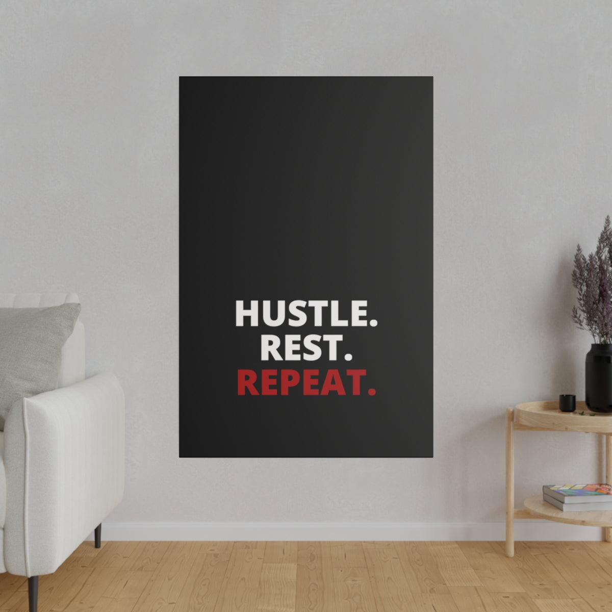 Hustle. Rest. Repeat. - Black - Matte Canvas, Stretched, 0.75"