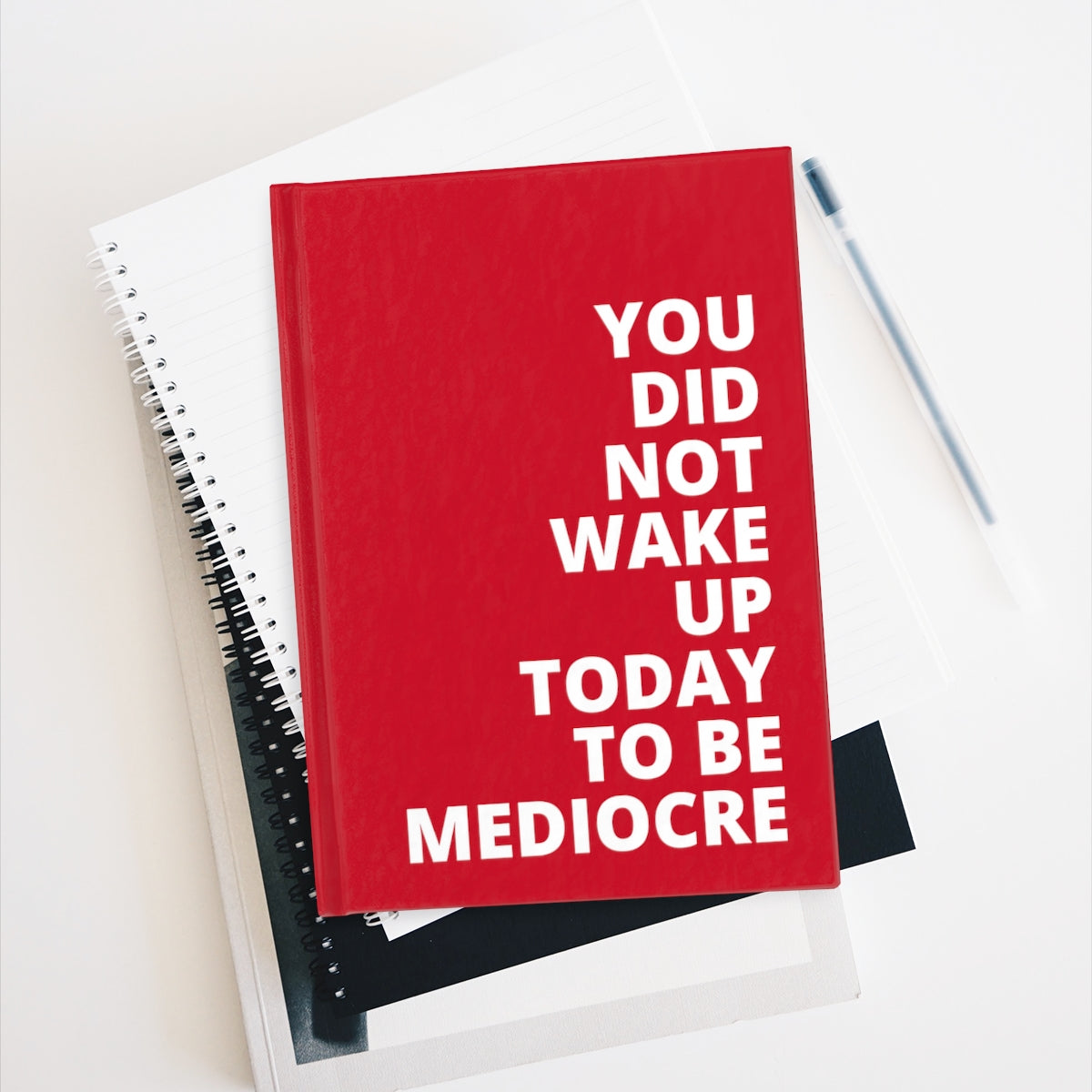 You Did Not Wake Up To Be Mediocre - Journal - Dark Red - Ruled Line