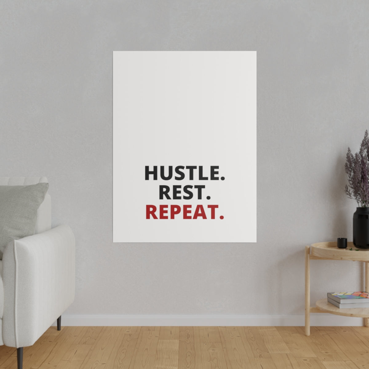 Hustle. Rest. Repeat. - Matte Canvas, Stretched, 0.75"