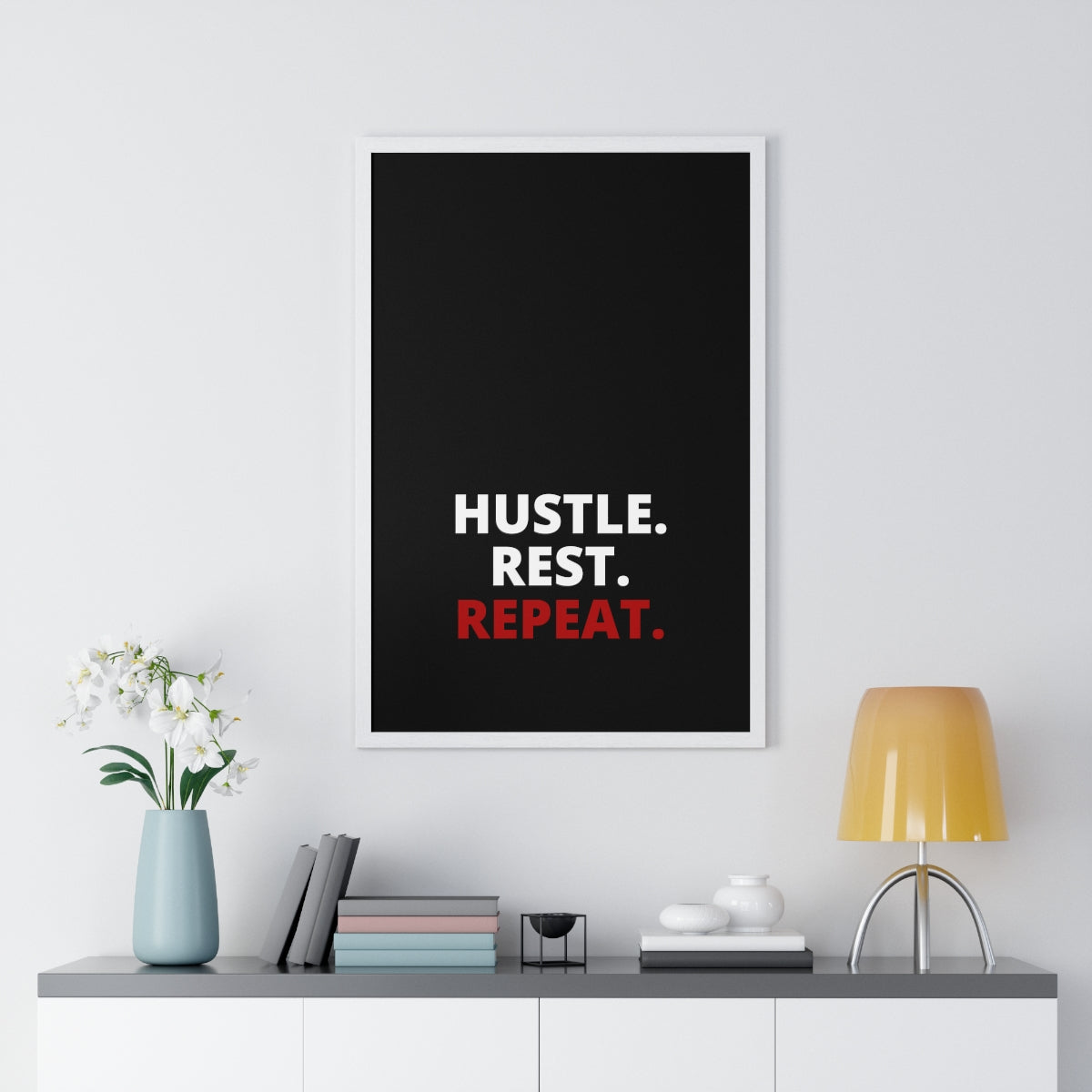 Hustle. Rest. Repeat. - Black - Premium Framed Vertical Poster