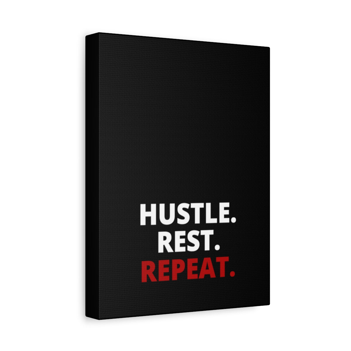 Hustle. Rest. Repeat. - Black - Matte Canvas, Stretched, 1.25"