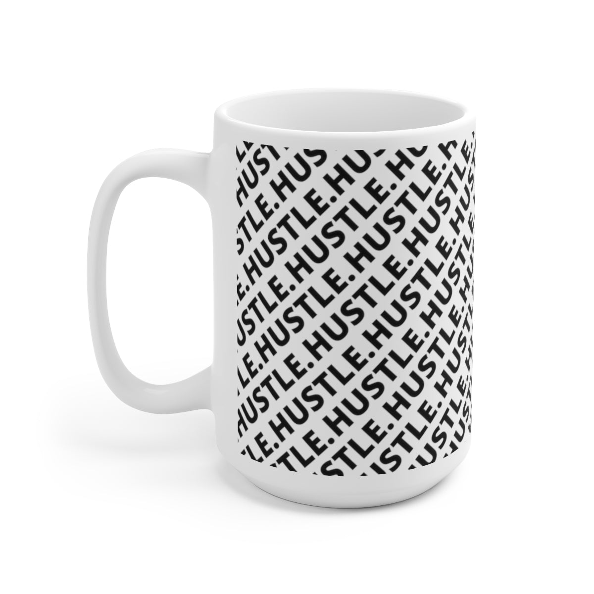 Hustle Ceramic Mug 15oz