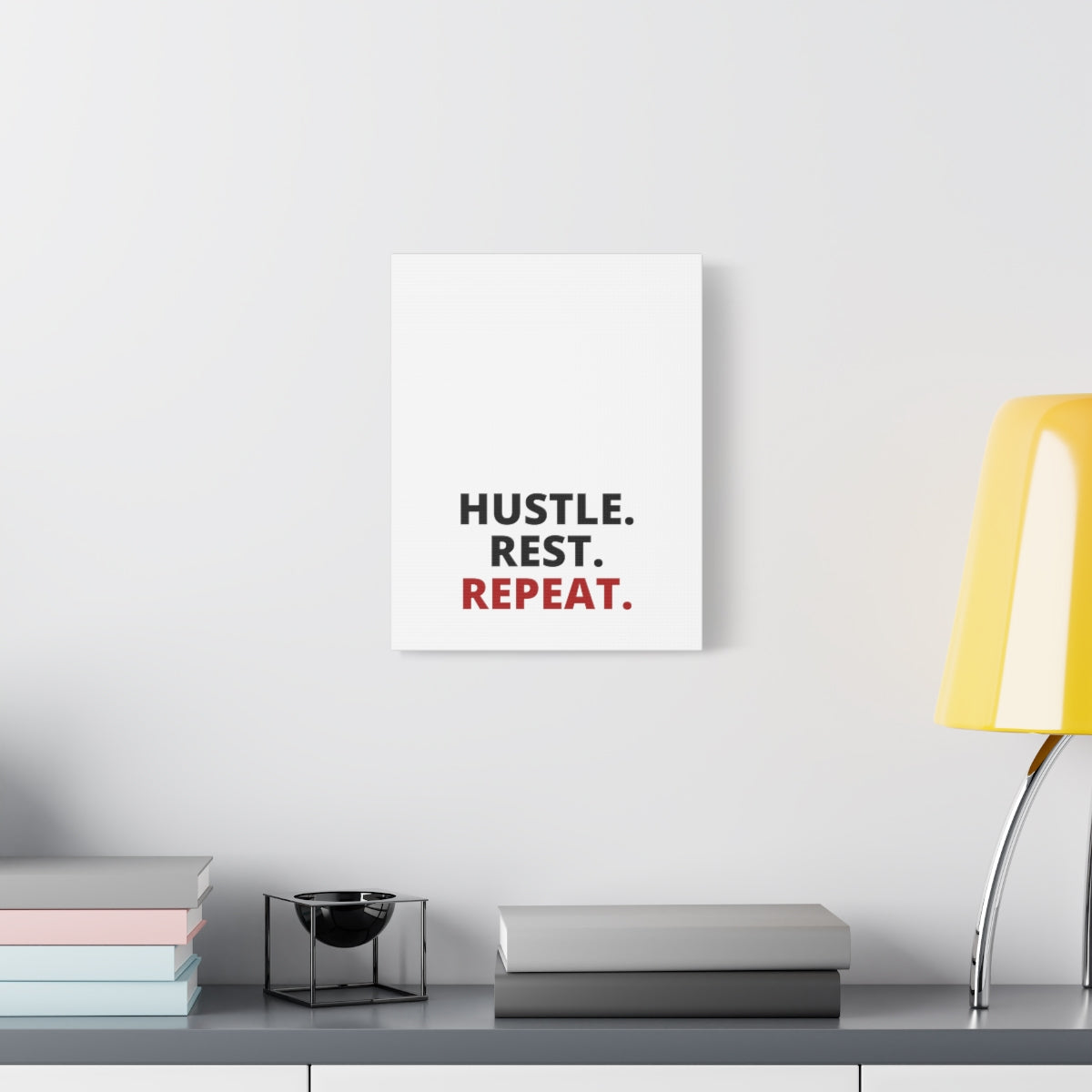 Hustle. Rest. Repeat. - Matte Canvas, Stretched, 1.25"