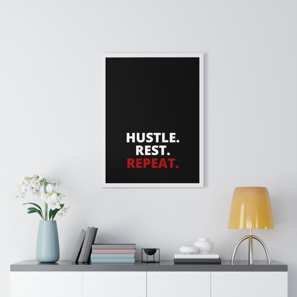 Hustle. Rest. Repeat. - Black - Premium Framed Vertical Poster