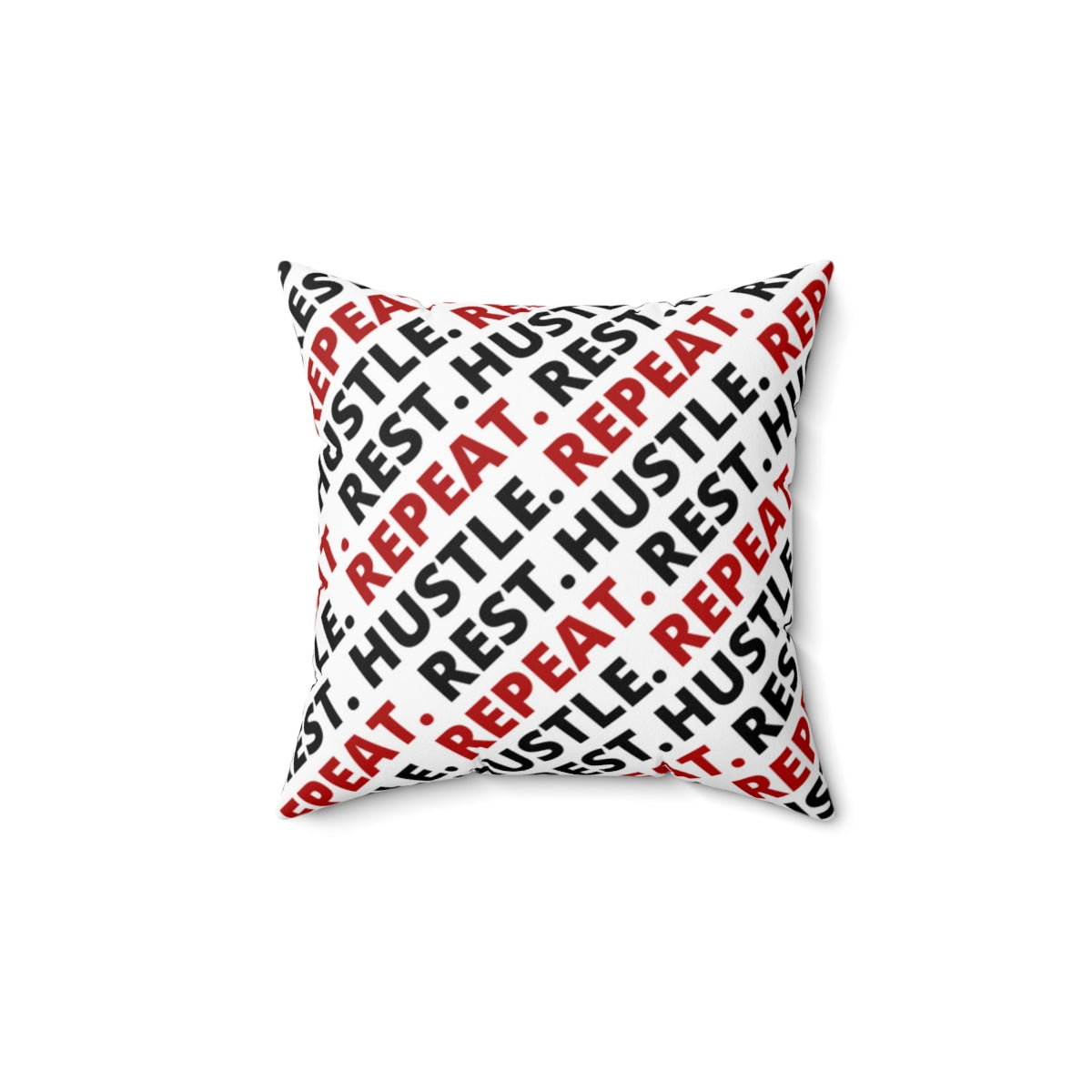 Hustle. Rest. Repeat. Spun Polyester Square Pillow