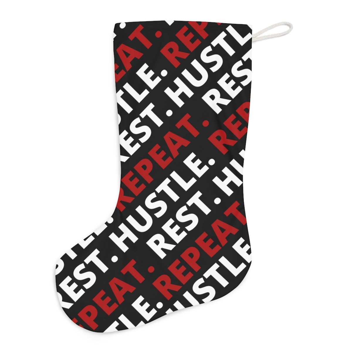 Hustle. Rest. Repeat. Santa Stocking - Black