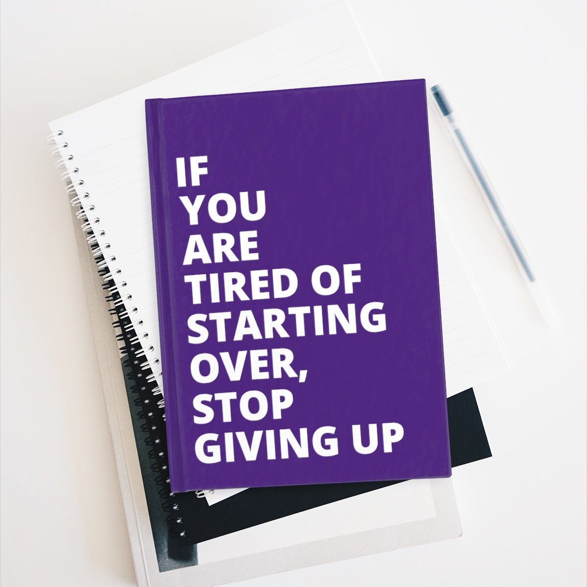 If You Are Tired Of Starting Over, Stop Giving Up - Journal - Purple - Ruled Line