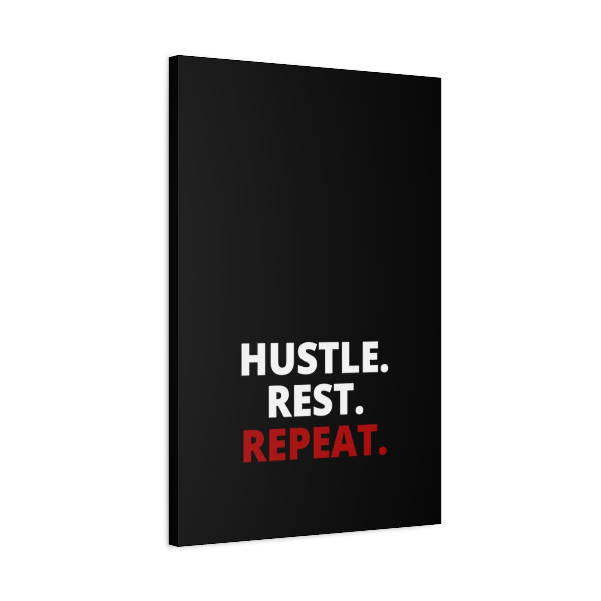 Hustle. Rest. Repeat. - Black - Matte Canvas, Stretched, 1.25"