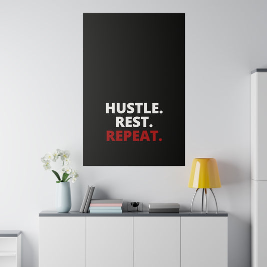 Hustle. Rest. Repeat. - Black - Matte Canvas, Stretched, 0.75"