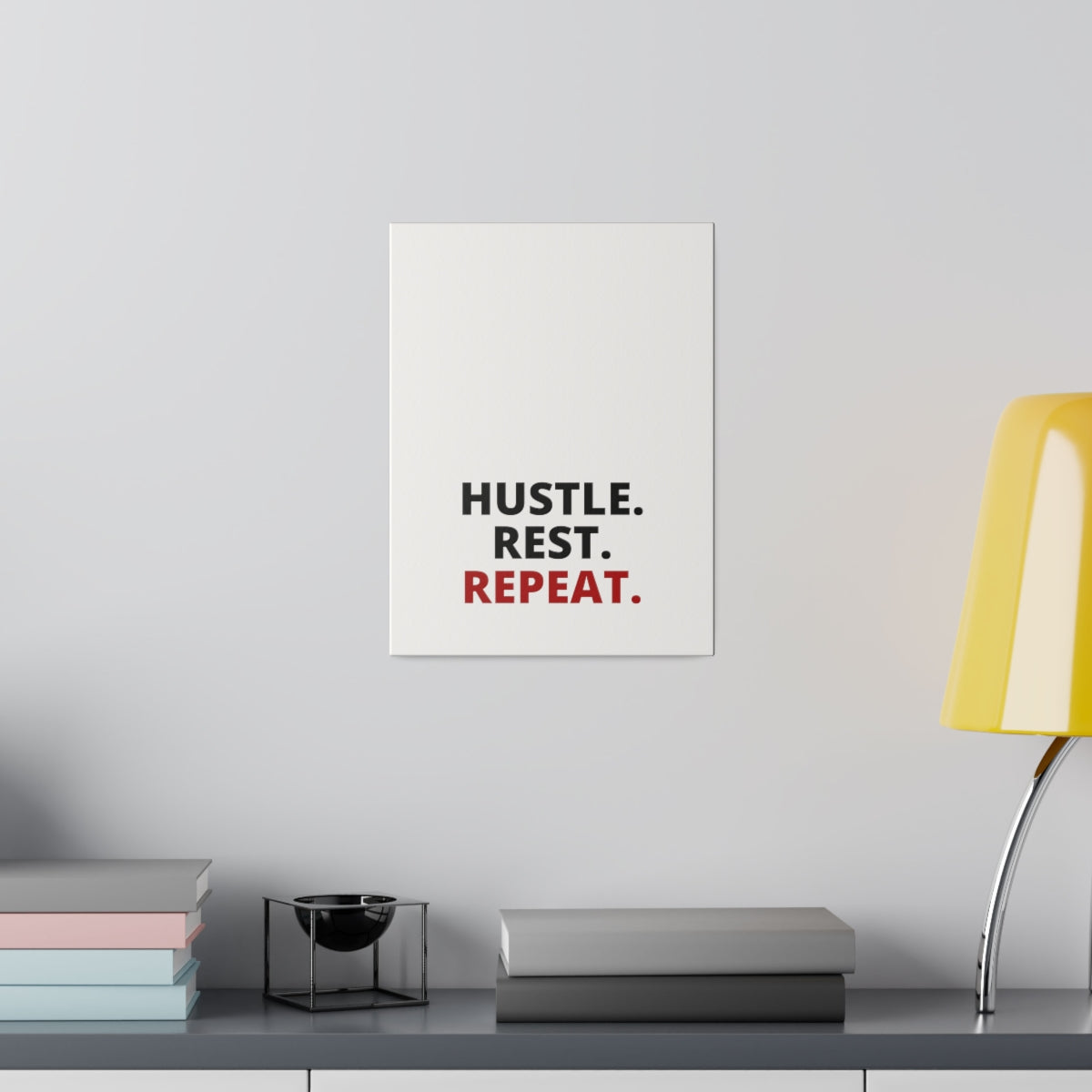 Hustle. Rest. Repeat. - Matte Canvas, Stretched, 0.75"