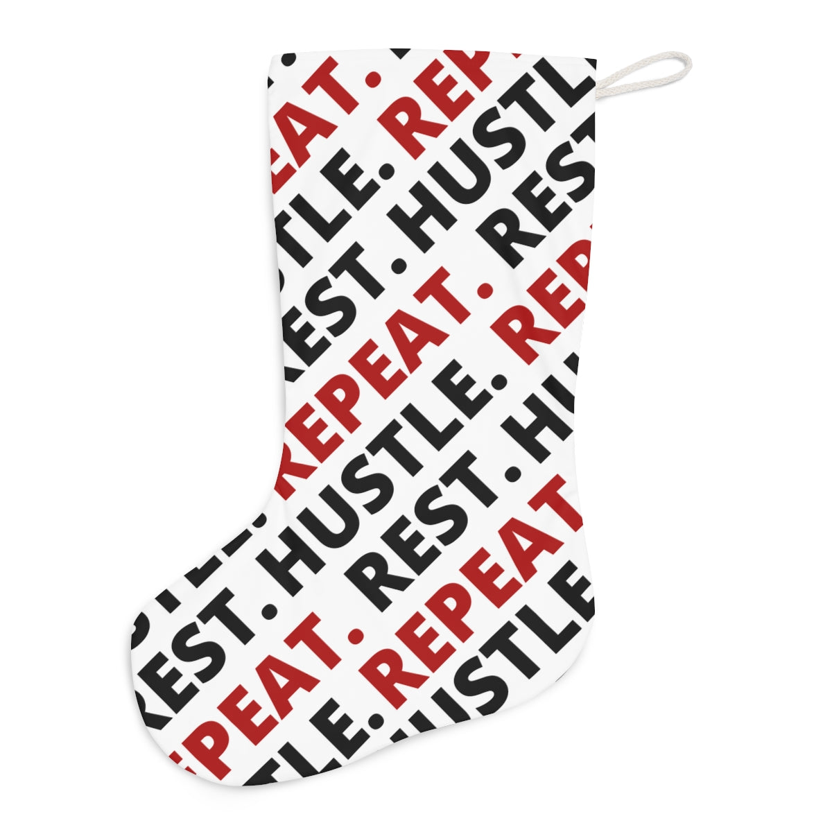 Hustle. Rest. Repeat. Santa Stocking