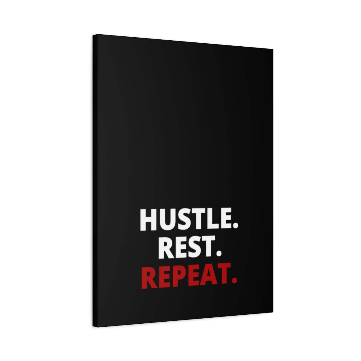 Hustle. Rest. Repeat. - Black - Matte Canvas, Stretched, 1.25"