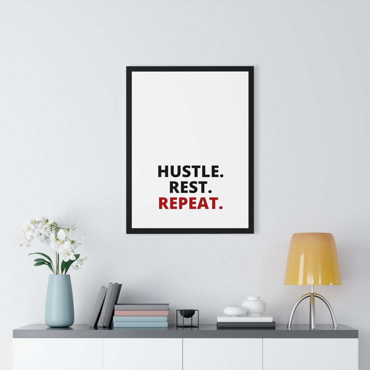 Hustle. Rest. Repeat. - Premium Framed Vertical Poster