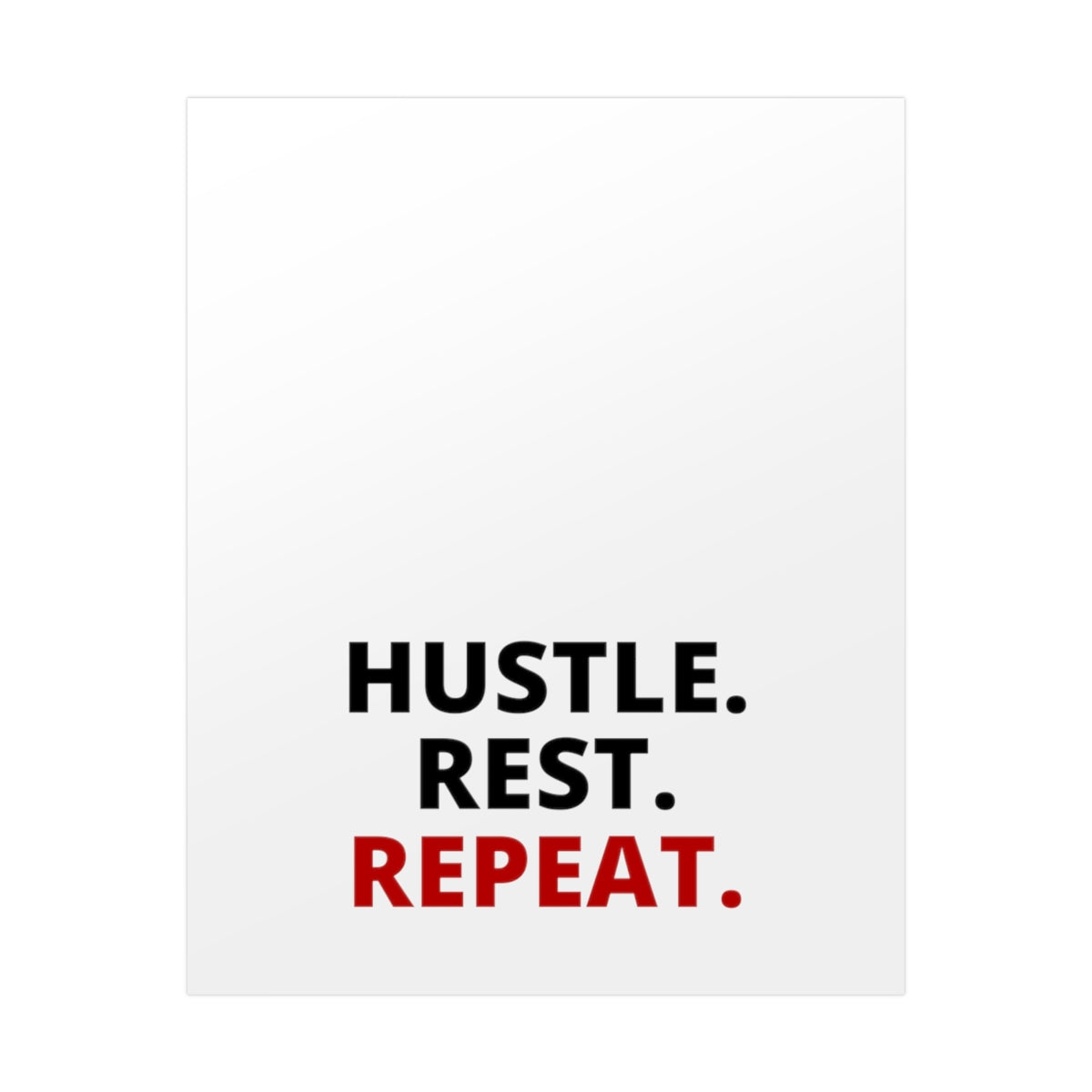 Hustle. Rest. Repeat. - Poster