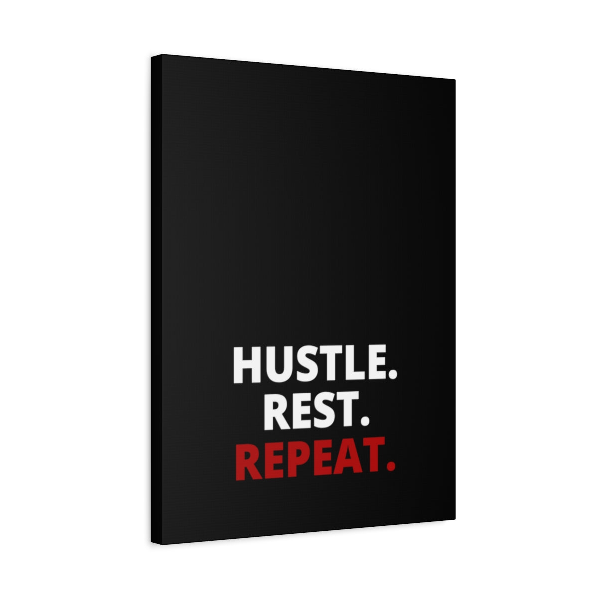 Hustle. Rest. Repeat. - Black - Matte Canvas, Stretched, 1.25"