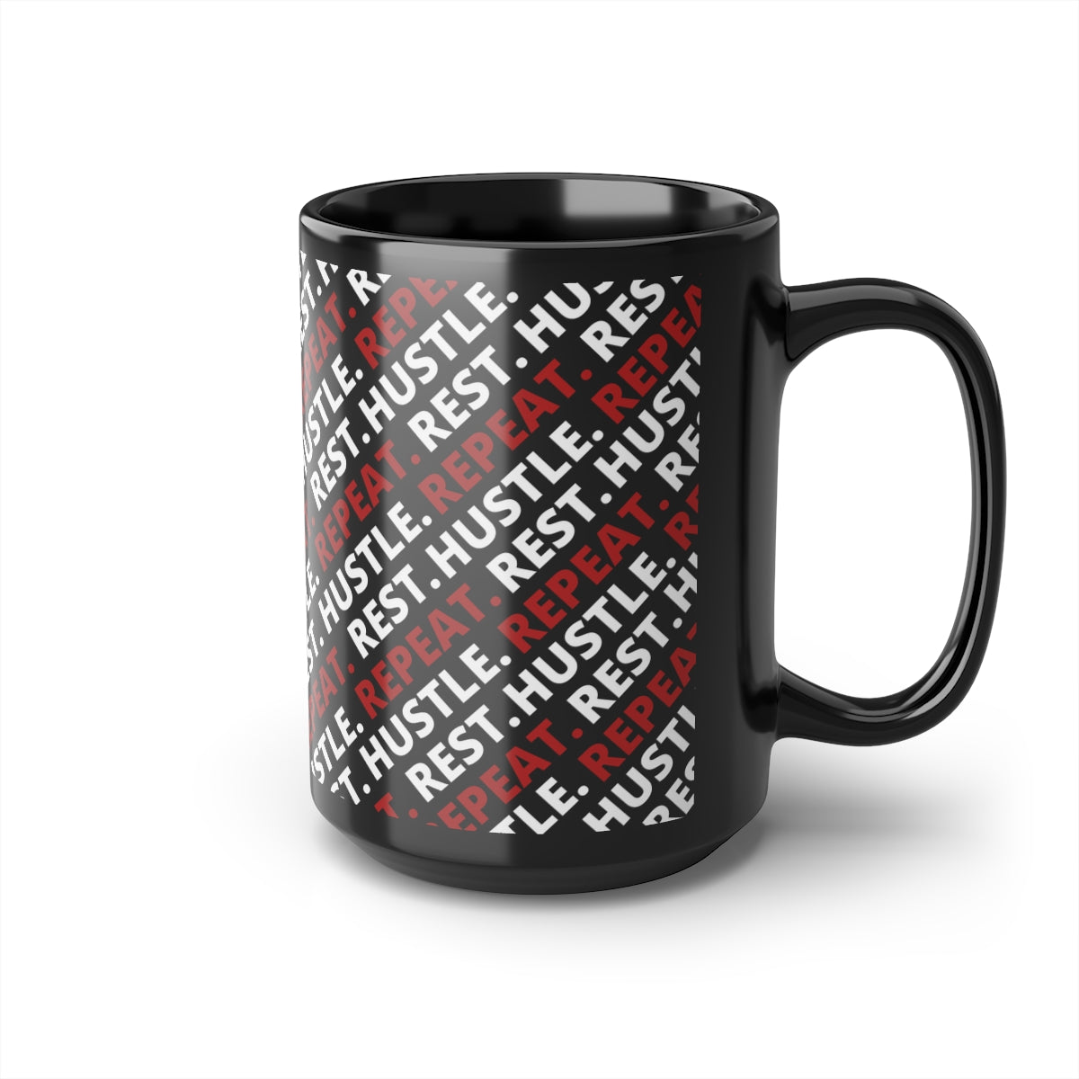 Hustle. Rest. Repeat. Black Mug, 15oz