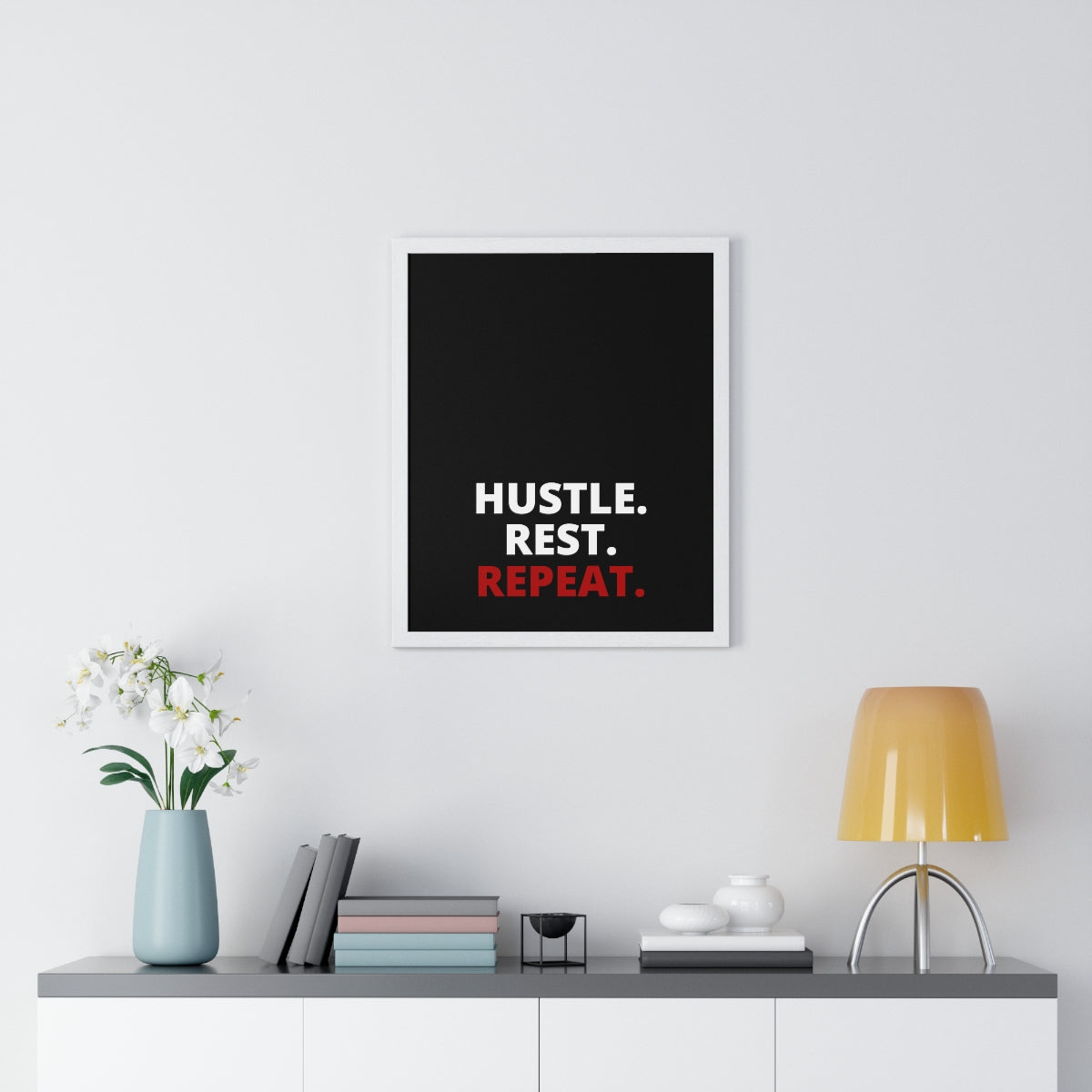 Hustle. Rest. Repeat. - Black - Premium Framed Vertical Poster