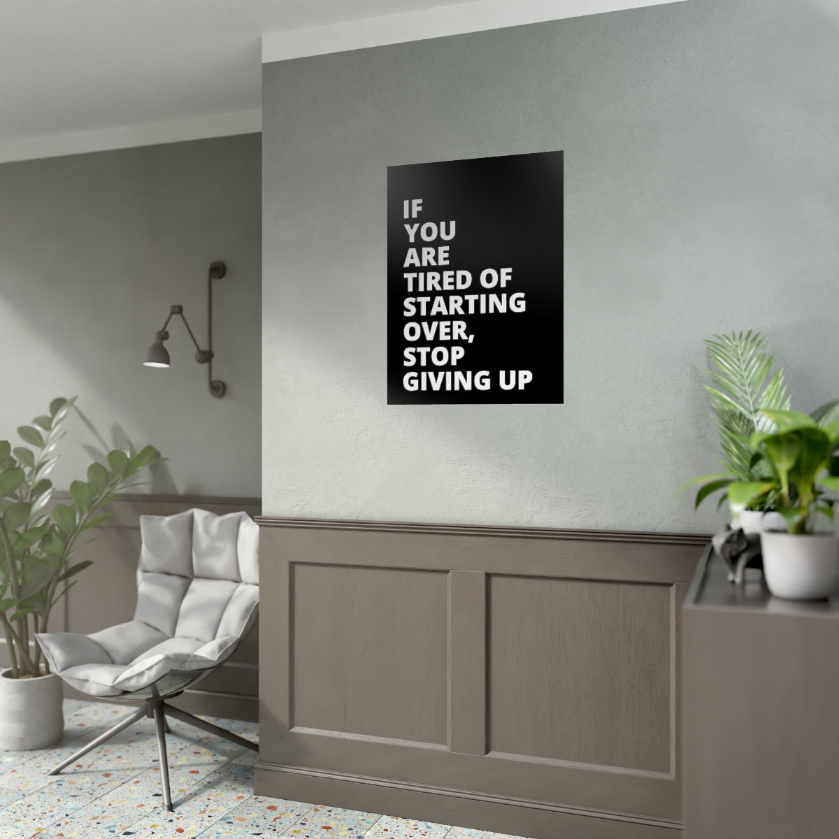 If You Are Tired Of Starting Over, Stop Giving Up - Black - Poster