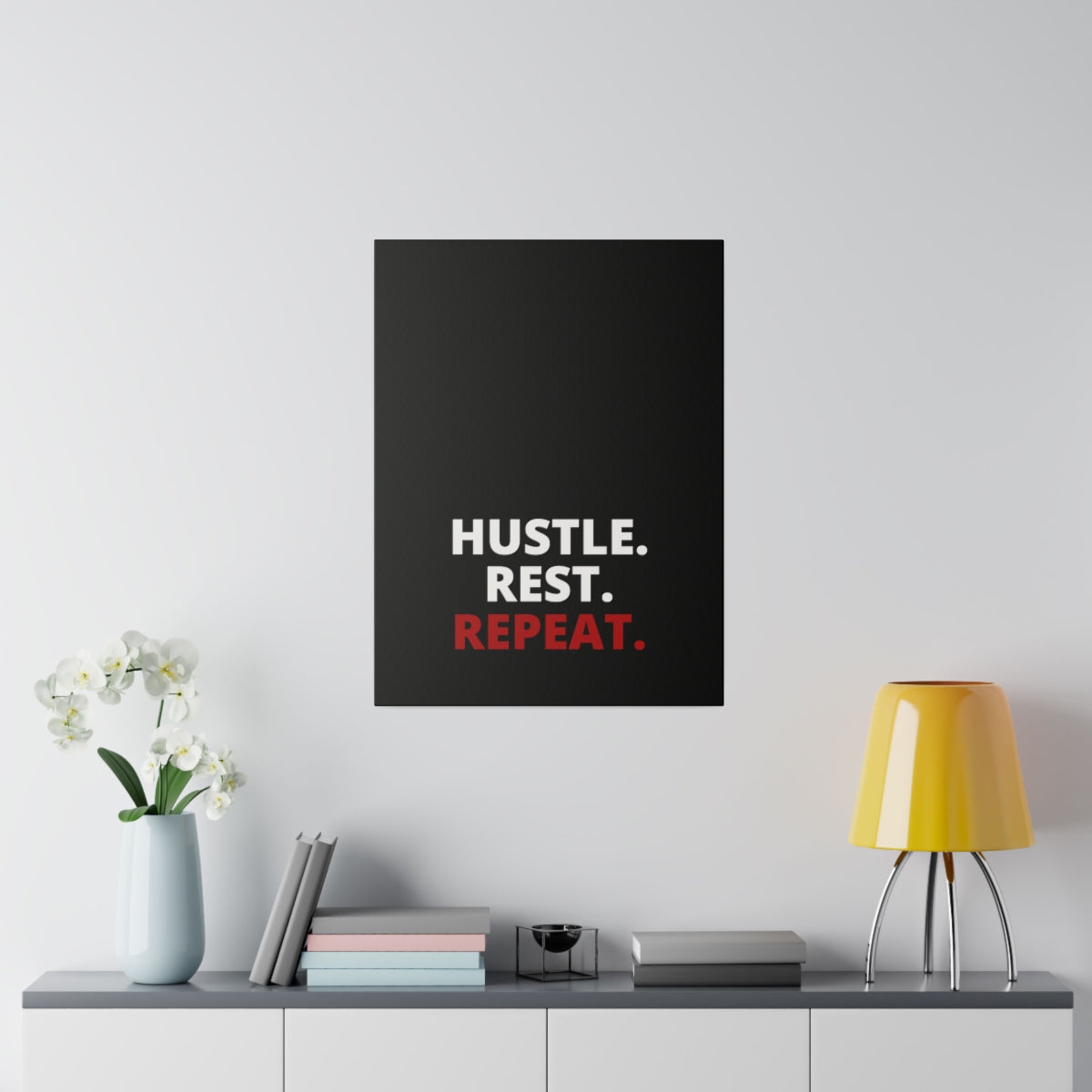 Hustle. Rest. Repeat. - Black - Matte Canvas, Stretched, 0.75"