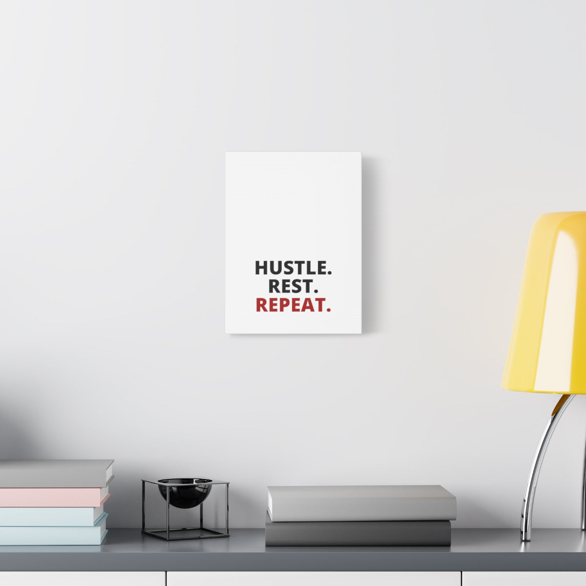 Hustle. Rest. Repeat. - Matte Canvas, Stretched, 1.25"