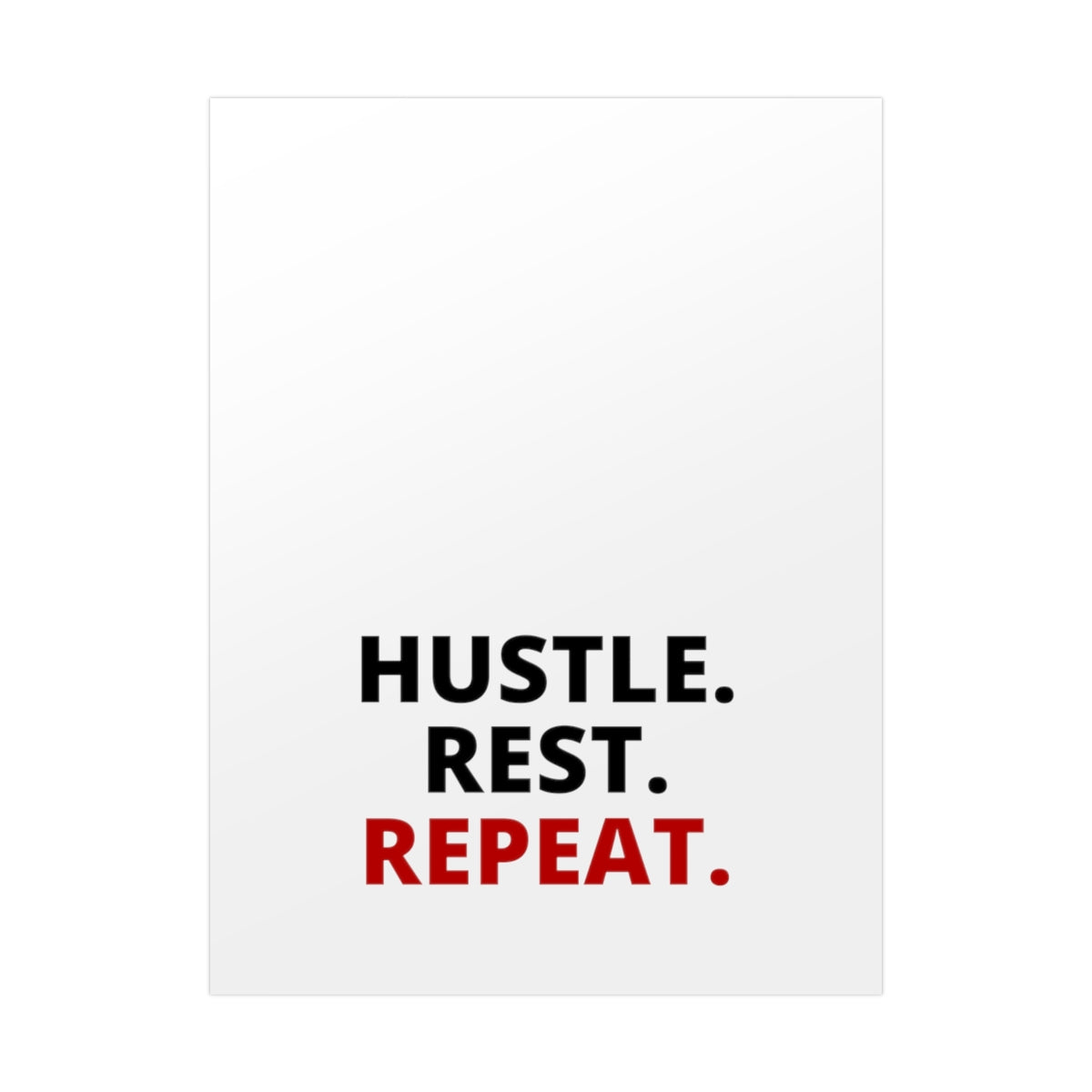 Hustle. Rest. Repeat. - Poster