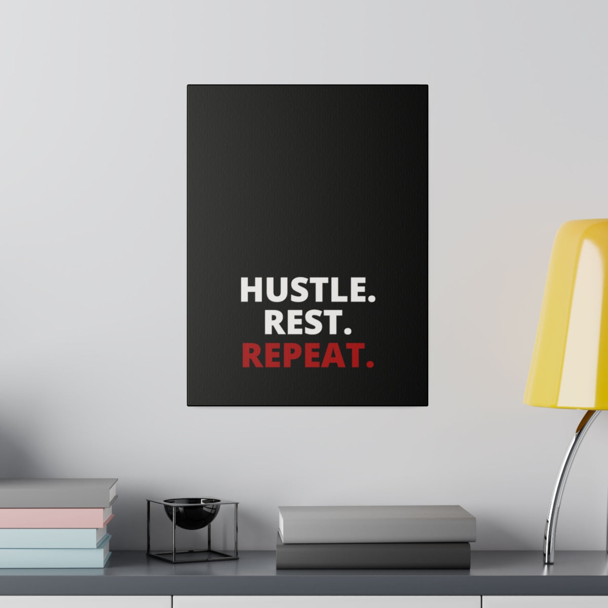 Hustle. Rest. Repeat. - Black - Matte Canvas, Stretched, 0.75"