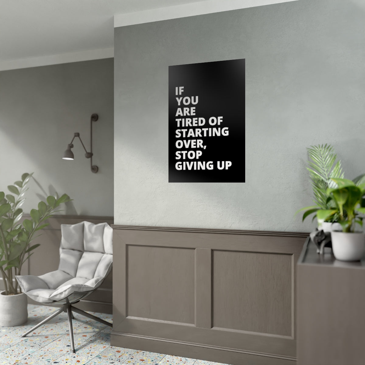 If You Are Tired Of Starting Over, Stop Giving Up - Black - Poster