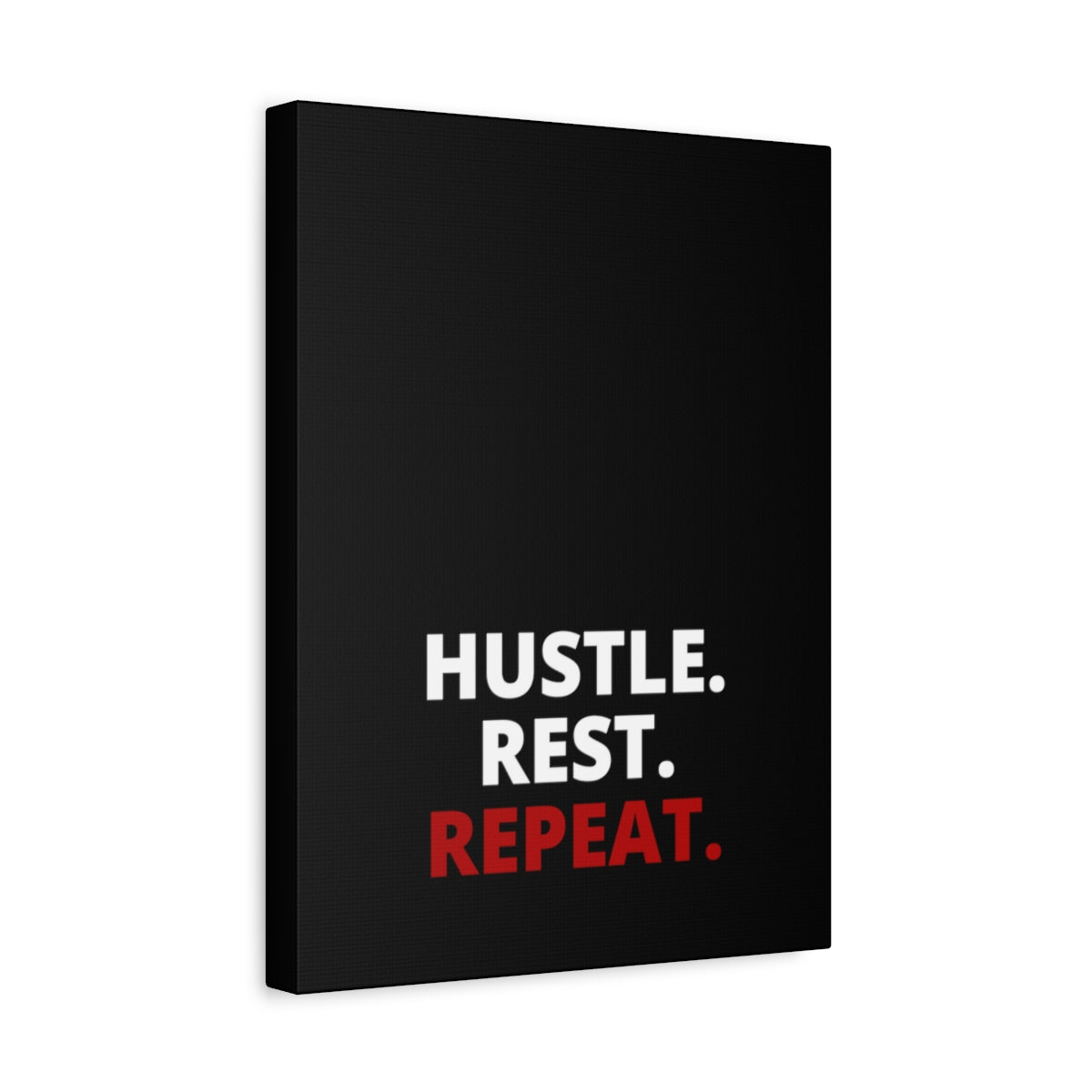 Hustle. Rest. Repeat. - Black - Matte Canvas, Stretched, 1.25"