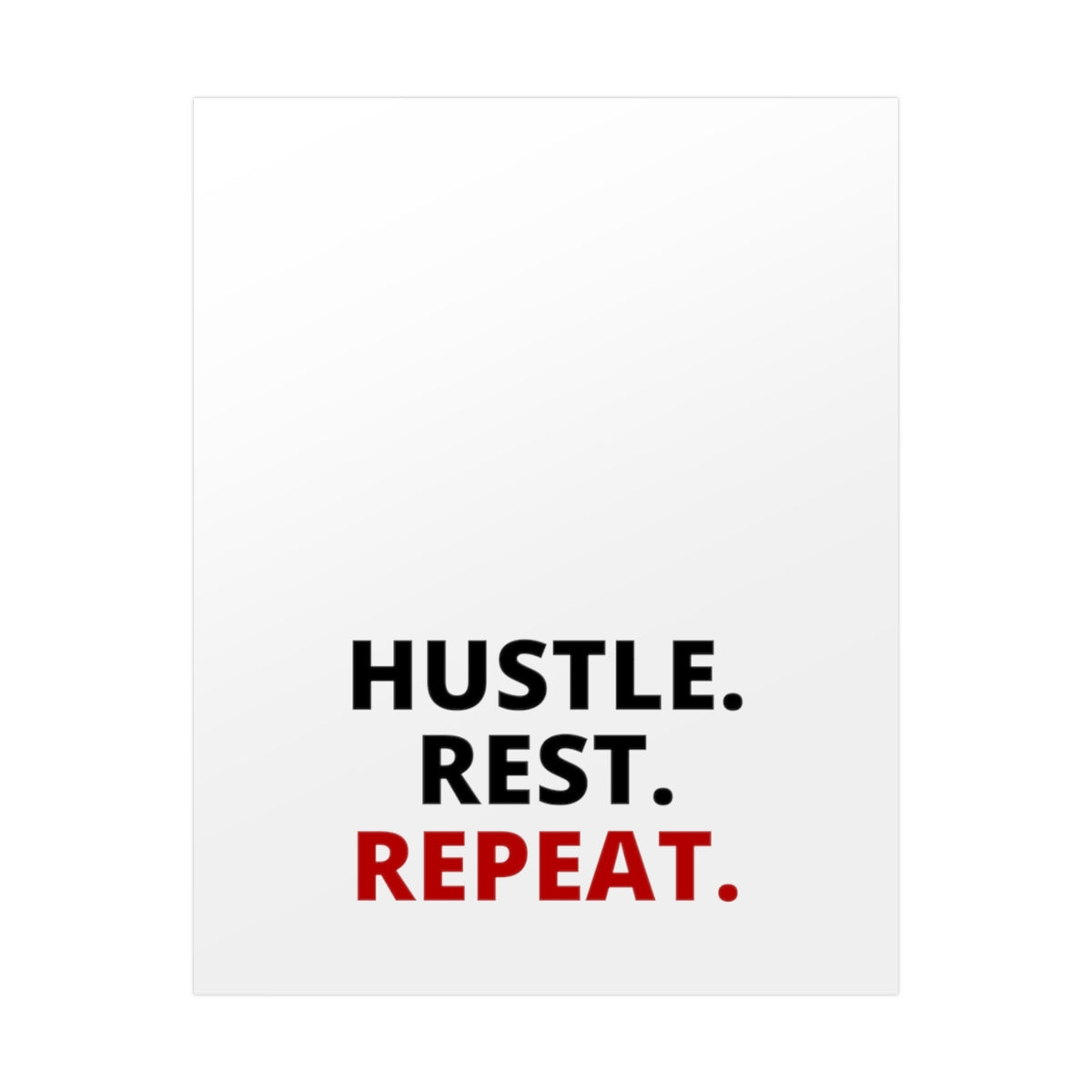 Hustle. Rest. Repeat. - Poster