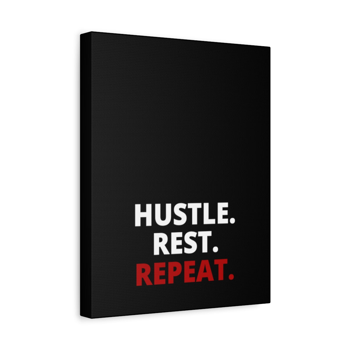 Hustle. Rest. Repeat. - Black - Matte Canvas, Stretched, 1.25"